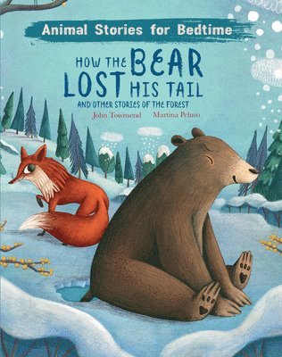 John Townsend - How the Bear Lost His Tail, Inbunden