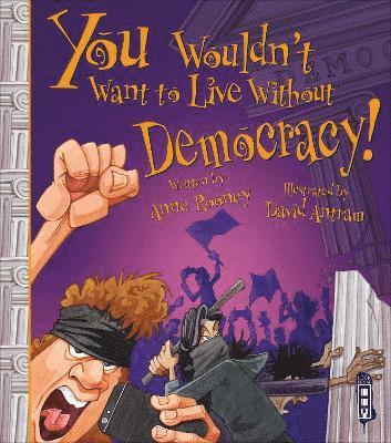 bokomslag You Wouldn't Want To Live Without Democracy!