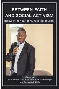 bokomslag Between Faith and Social Activism