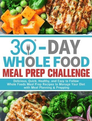 30-Day Whole Foods Meal Prep Challenge 1