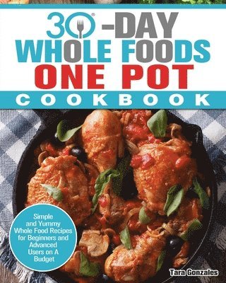 30 Day Whole Food One Pot Cookbook 1