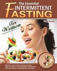 bokomslag The Essential Intermittent Fasting for Women