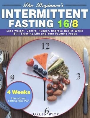 bokomslag The Beginner's Intermittent Fasting 16/8