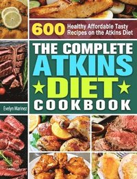 bokomslag The Complete Atkins Diet Cookbook