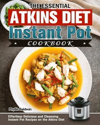 bokomslag Essential Atkins Diet Instant Pot Cookbook