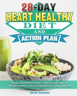 bokomslag 28-Day Heart Healthy Diet and Action Plan