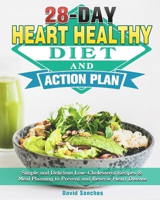 28-Day Heart Healthy Diet and Action Plan 1