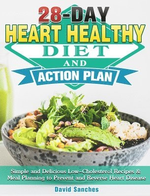 28-Day Heart Healthy Diet and Action Plan 1