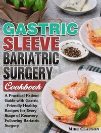 bokomslag Gastric Sleeve Bariatric Surgery Cookbook