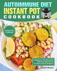 bokomslag Autoimmune Diet Instant Pot Cookbook