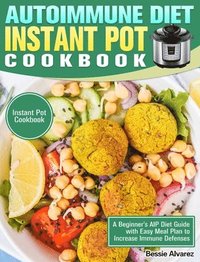 bokomslag Autoimmune Diet Instant Pot Cookbook