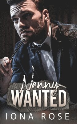 Iona Rose, Leanore Elliott, Kathy King - Nanny Wanted, Häftad