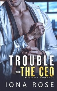 bokomslag Trouble with the CEO