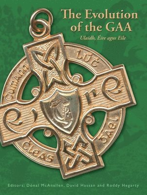 David Hassan, Donal McAnallen - Evolution of the GAA, Häftad