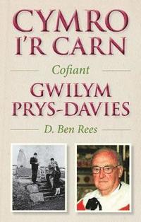 bokomslag Cymro i'r Carn, Cofiant Gwilym Prys-Davies