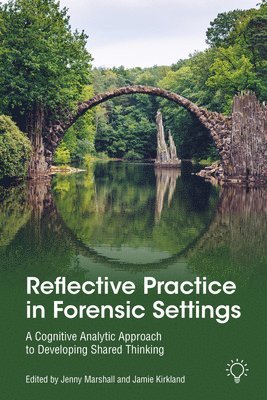 bokomslag Reflective Practice in Forensic Settings