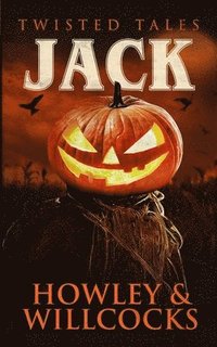 bokomslag Jack: A Folk Horror Halloween Tale of Scarecrows, Rituals, and Rural Terror