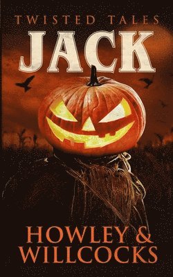 bokomslag Jack: A Folk Horror Halloween Tale of Scarecrows, Rituals, and Rural Terror