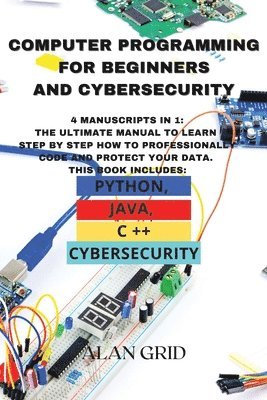 Alan Grid - Computer Programming for Beginners and Cybersecurity, Häftad