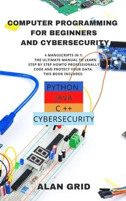 Alan Grid - Computer Programming for Beginners and Cybersecurity, Inbunden