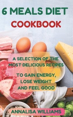 bokomslag 6 Meals Diet Cookbook