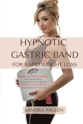 bokomslag Gastric Band Hypnosis for Rapid Weight Loss