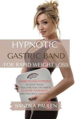 bokomslag Gastric Band Hypnosis for Rapid Weight Loss