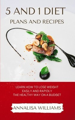 Annalisa Williams - 5 and 1 Diet Plans and Recipes, Inbunden