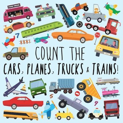 Count the Cars, Planes, Trucks & Trains! 1