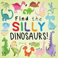bokomslag Find the Silly Dinosaurs