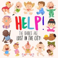 bokomslag Help! The Babies Are Lost in the City!
