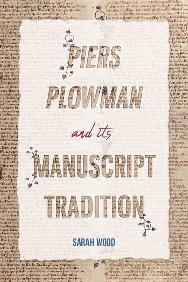 Sarah Wood - Piers Plowman and its Manuscript Tradition, Inbunden