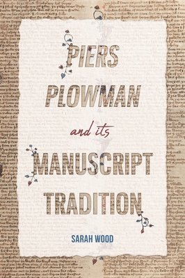 bokomslag Piers Plowman and its Manuscript Tradition