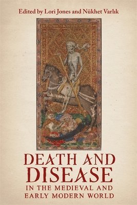 Death and Disease in the Medieval and Early Modern World 1
