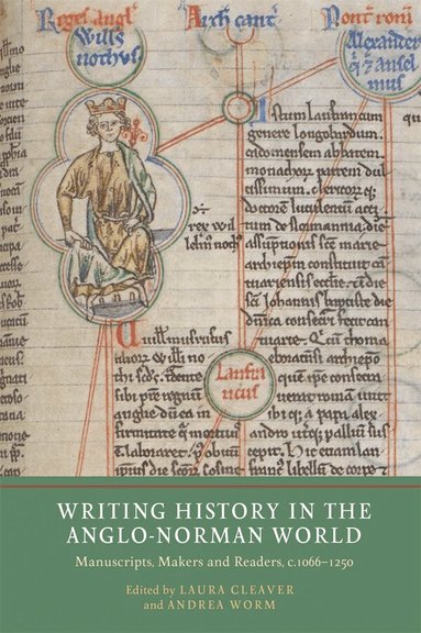 Laura Cleaver, Andrea Worm - Writing History in the Anglo-Norman World, Häftad
