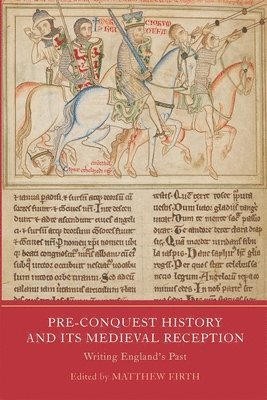 bokomslag Pre-Conquest History and its Medieval Reception