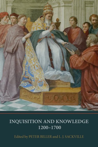 Peter Biller, L J Sackville - Inquisition and Knowledge, 1200-1700, Häftad