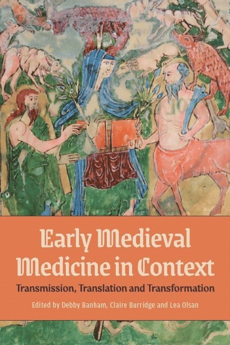 Debby Banham, Claire Burridge, Lea Olsan, Dr Debby Banham - Early Medieval Medicine in Context, Inbunden