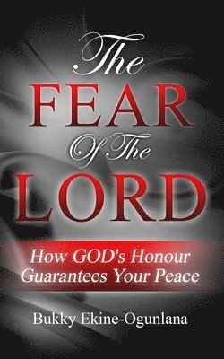 Bukky Ekine-Ogunlana - Fear of The Lord, Häftad