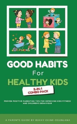Bukky Ekine-Ogunlana - Good Habits for Healthy Kids 2-in-1 Combo Pack, Häftad