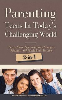 bokomslag Parenting Teens in Today's Challenging World 2-in-1 Bundle