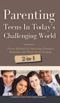 bokomslag Parenting Teens in Today's Challenging World 2-in-1 Bundle
