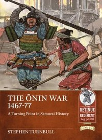 bokomslag The ?nin War 1467-77