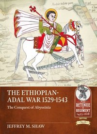 bokomslag The Ethiopian-Adal War 1529-1543