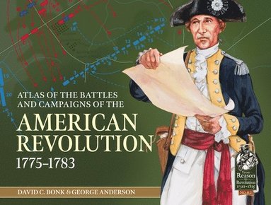 bokomslag An Atlas of the Battles and Campaigns of the American Revolution, 1775-1783