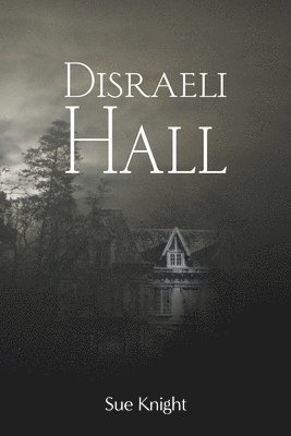 Sue Knight - Disraeli Hall, Häftad