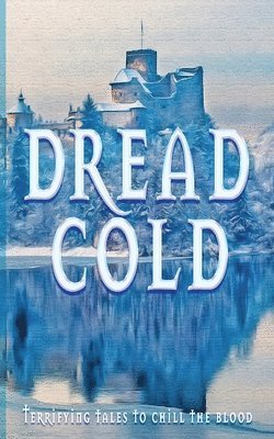 Mark Henderson, Stephanie Billen, Peter Ford - Dread Cold, Häftad