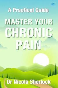 bokomslag Master Your Chronic Pain