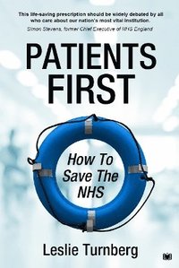 bokomslag Patients First: How to Save the NHS