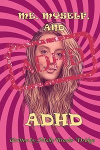 bokomslag Me Myself And ADHD